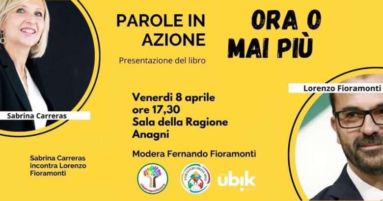 Anagni Anagni: Torna “Parole in Azione”, il ciclo di eventi letterari promosso da Cittatrepuntozero e da Coraggio delle Idee Parole in azione Anagni