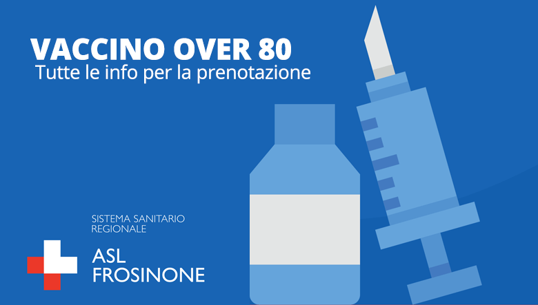 Alatri VACCINO OVER 80 – Tutte le info dalla ASL di Frosinone per la prenotazione online vaccino asl frosinone