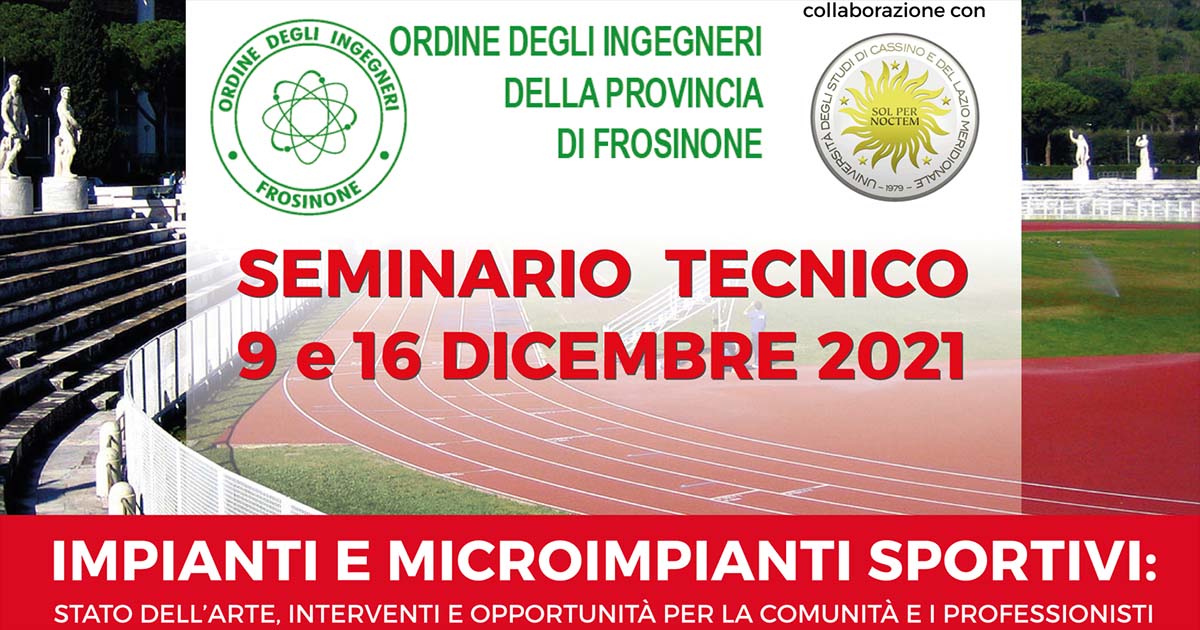 Cassino “Impianti e microimpianti sportivi: stato dell’arte, interventi e opportunità per la comunità e i professionisti” seminario tecnico